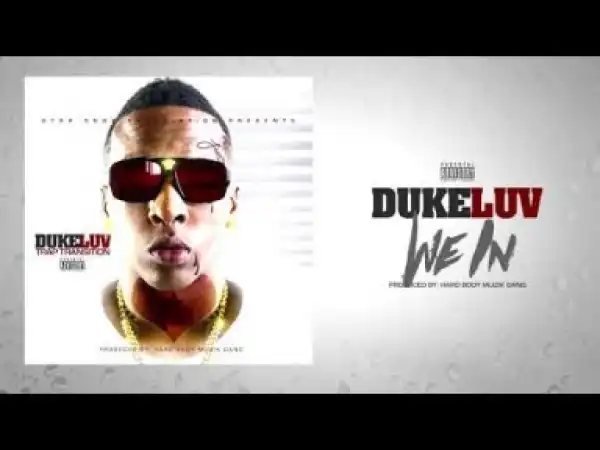 Video: Duke Luv - We In